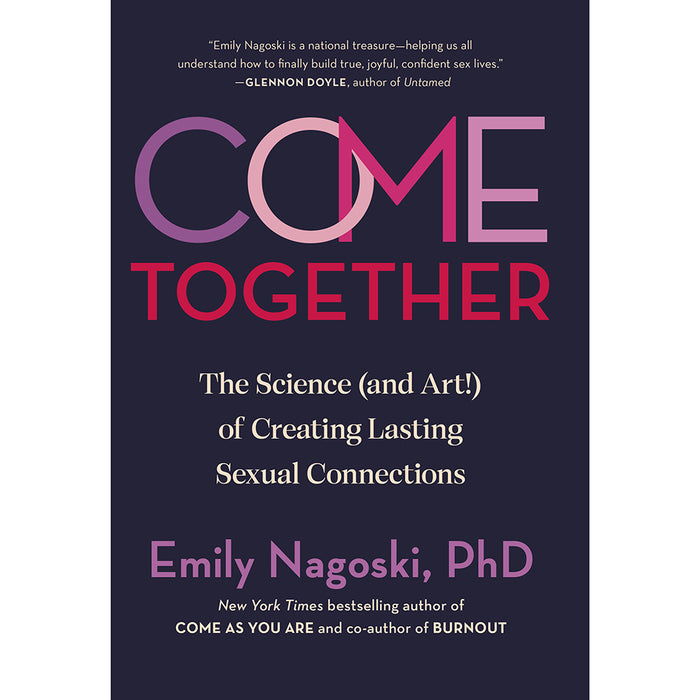 Come Together: the Science (and Art!) of Creating Lasting Sexual Connections