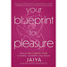 Your Blueprint for Pleasure