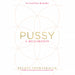 Pussy: A Reclamation