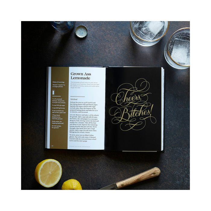 Calligraphuck Classy as Fuck Cocktails: 60+ Damn Good Recipes for All Occasions