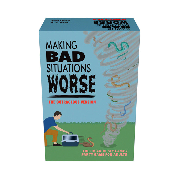 Making Bad Situations Worse (The Outrageous Version)